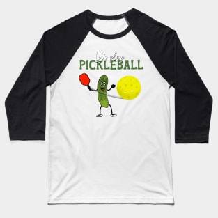 Let's Play Pickleball Baseball T-Shirt